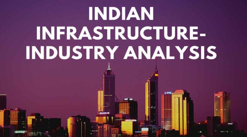 Indian infrastructure-industry analysis