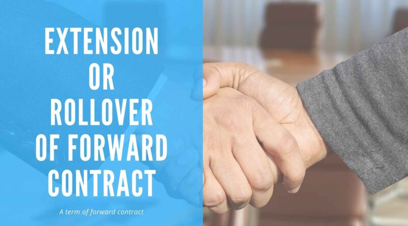 Extension of Forward Contract